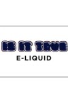 Is It True E Liquid